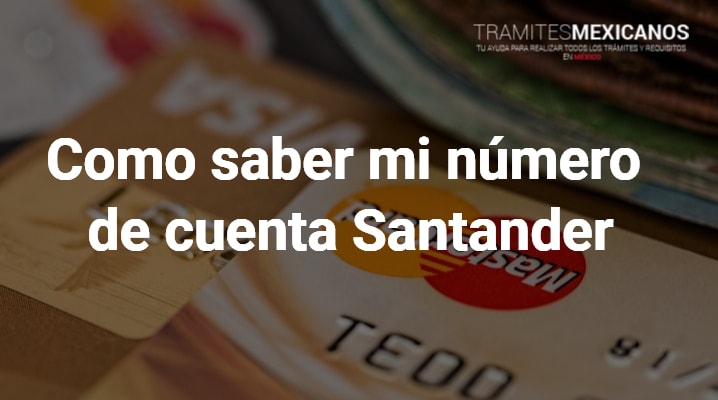 Como saber mi número de cuenta Santander