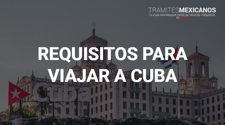 Requisitos para Viajar a Cuba